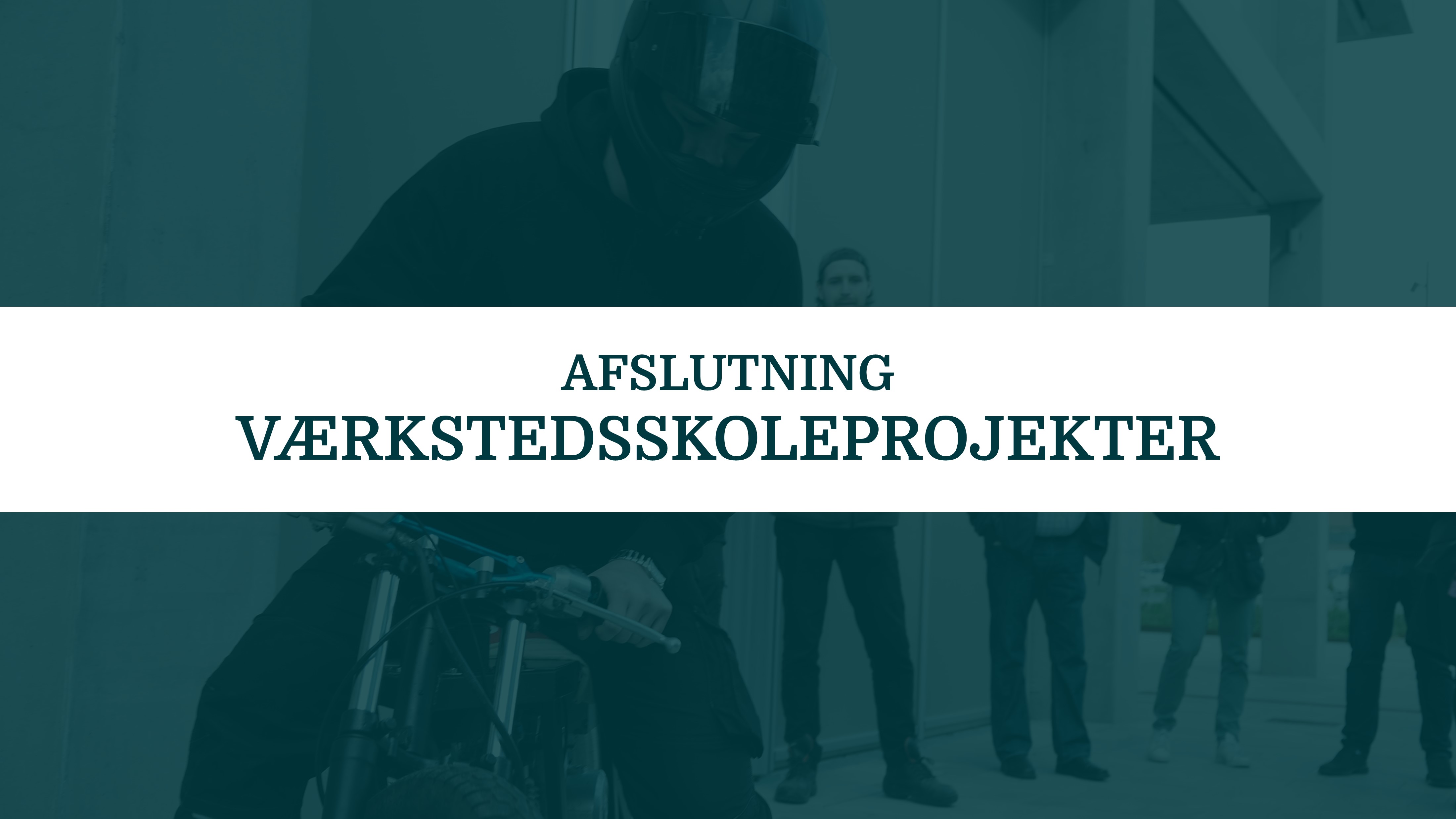 Værkstedsskoleprojekter